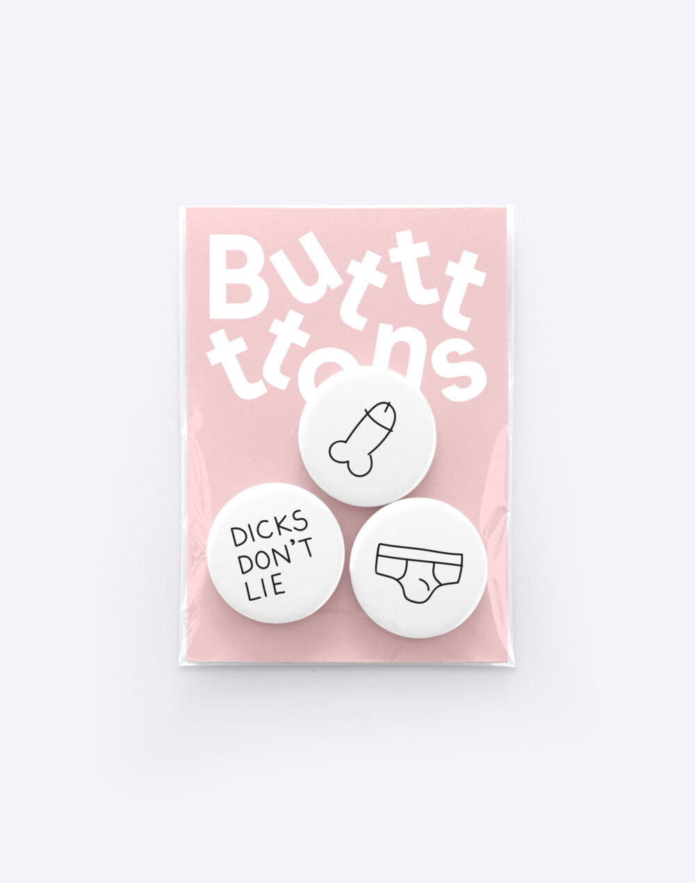 Butt-Ons - Dicks Don't Lie