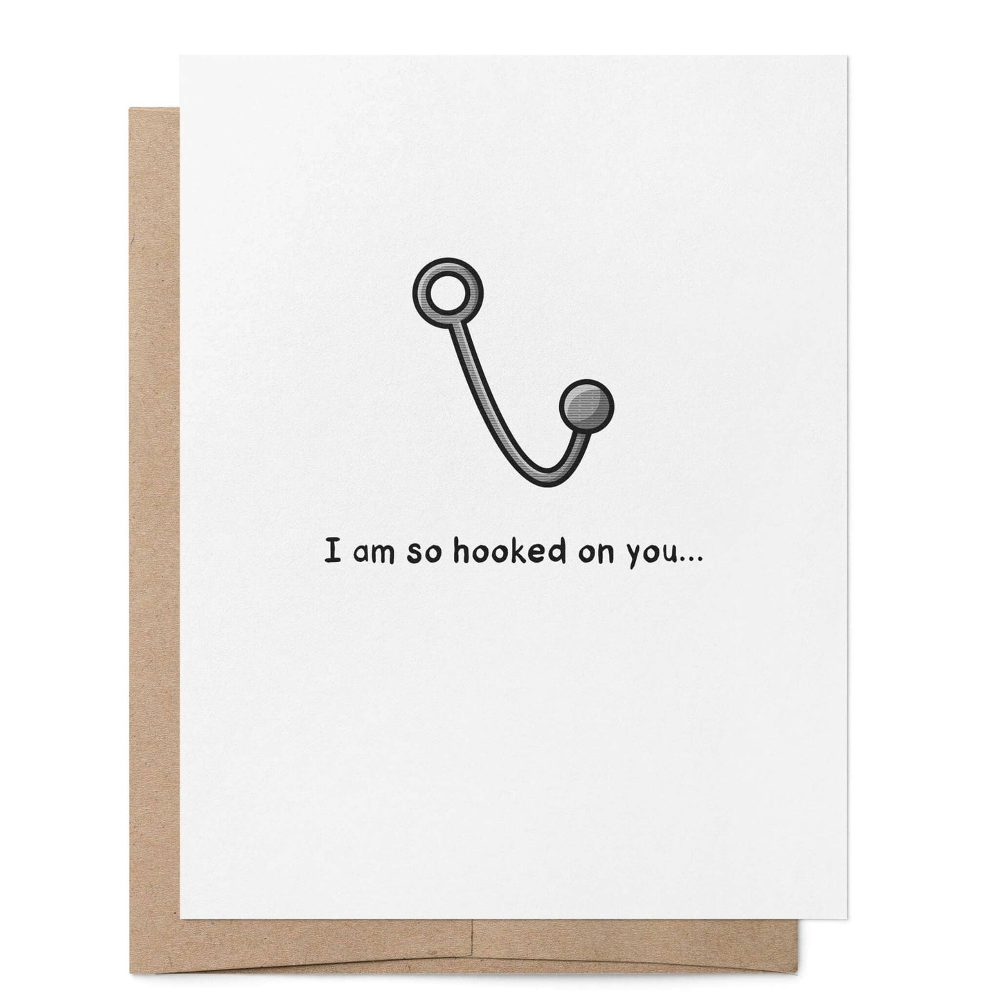 Greeting Card - I Am So Hooked On You