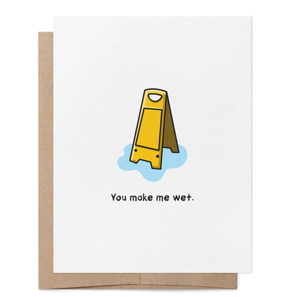 Greeting Card - You Make Me Wet